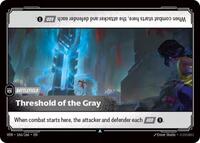 Threshold of the Gray  FOIL  (166/166) - Uncommon