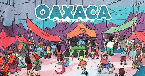 Oaxaca: Crafts of a Culture