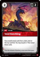 Void Hatchling [018/221] Uncommon -FOIL
