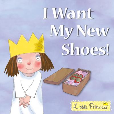 Little Princess - I Want My New Shoes!