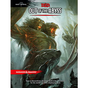 D&D: Out of the Abyss