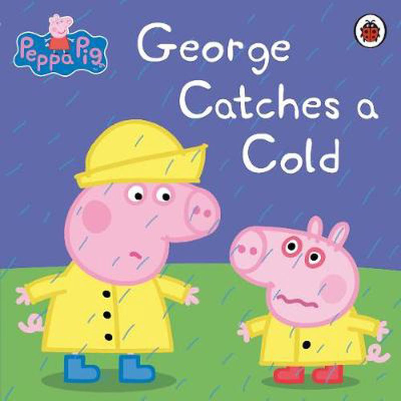 Peppa Pig -George catches a cold